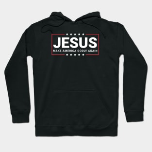 Jesus Make America Godly Again Hoodie